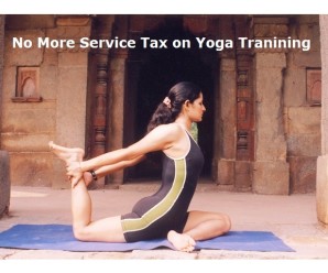 No More Service Tax on Yoga Tranining : Covered in Mega Exemption