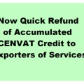 Now Quick Refund of Accumulated CENVAT Credit to Exporters of Services