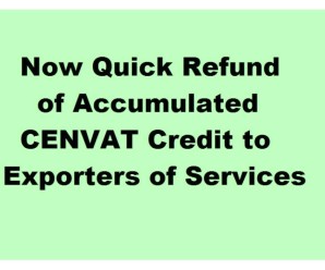 Now Quick Refund of Accumulated CENVAT Credit to Exporters of Services