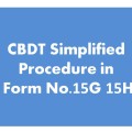 CBDT Simplified Procedure in respect Form No.15G 15H