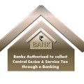 Authorised Banks for collection Central Excise Duty Service Tax through e-Banking