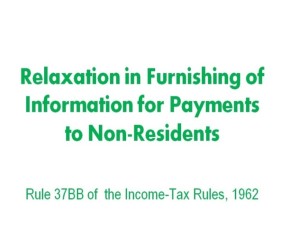Relaxation in Furnishing of Information for Payments to Non-Residents